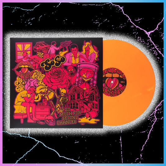 So Much For Second Chances - 12" Orange Vinyl (Limited Edition)